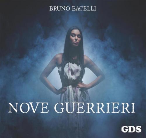 Cover of the book Nove guerrieri by Bruno Bacelli, editrice GDS
