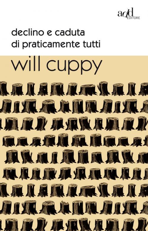 Cover of the book Declino e caduta di praticamente tutti by Will Cuppy, ADD Editore