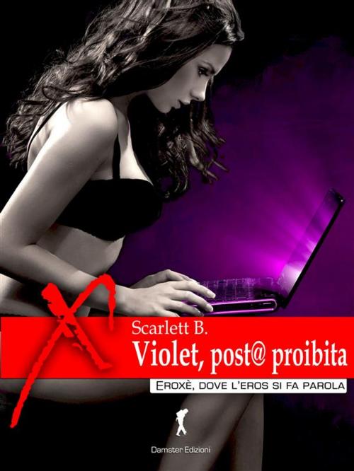 Cover of the book Violet, post@ proibita by Scarlett B., Eroxè