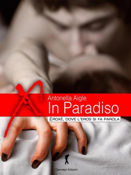 Cover of the book In Paradiso by Antonella Aigle, Eroxè