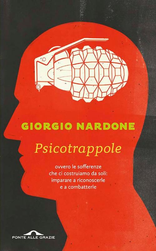 Cover of the book Psicotrappole by Giorgio Nardone, Ponte alle Grazie