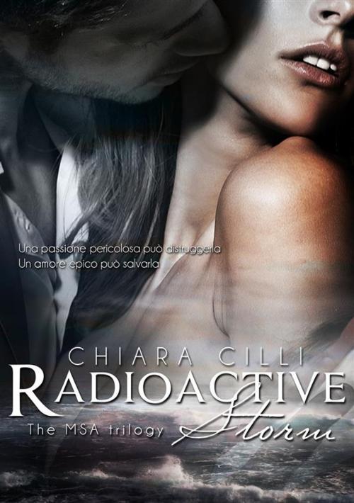Cover of the book Radioactive Storm by Chiara Cilli, Chiara Cilli