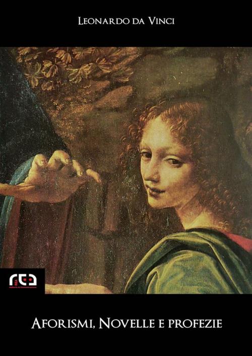 Cover of the book Aforismi, novelle e profezie by Leonardo da Vinci, REA Multimedia