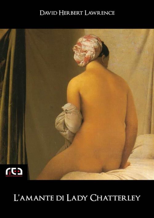 Cover of the book L'amante di Lady Chatterley by David Herbert Lawrence, REA Multimedia