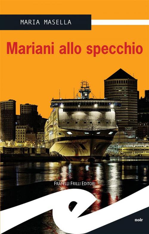 Cover of the book Mariani allo specchio by Maria Masella, Fratelli Frilli Editori
