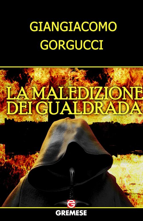 Cover of the book La maledizione dei Gualdrada by Giangiacomo Gorgucci, Gremese Editore