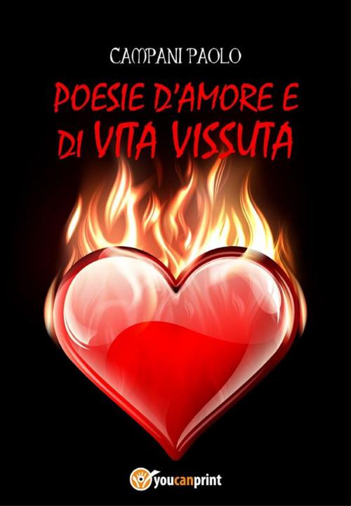Cover of the book Poesie d'amore e di vita vissuta by Paolo Campani, Youcanprint