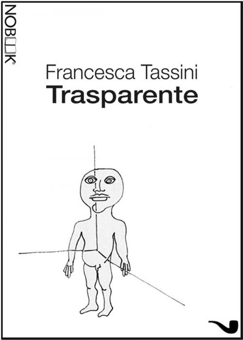 Cover of the book Trasparente by Francesca Tassini, Francesca Tassini, Nobook