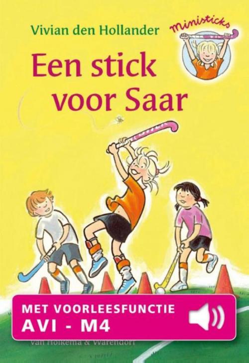 Cover of the book Een stick voor Saar by Vivian den Hollander, Uitgeverij Unieboek | Het Spectrum