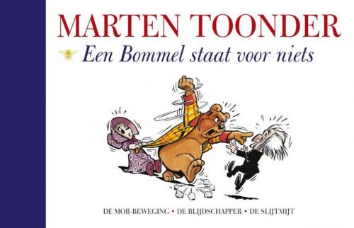 Cover of the book Een Bommel staat voor niets by Marten Toonder, Bezige Bij b.v., Uitgeverij De