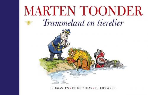 Cover of the book Trammelant en tierelier by Marten Toonder, Bezige Bij b.v., Uitgeverij De