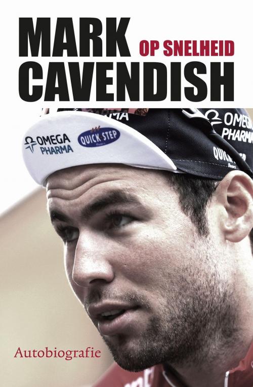 Cover of the book Mark Cavendish op snelheid by Mark Cavendish, VBK Media