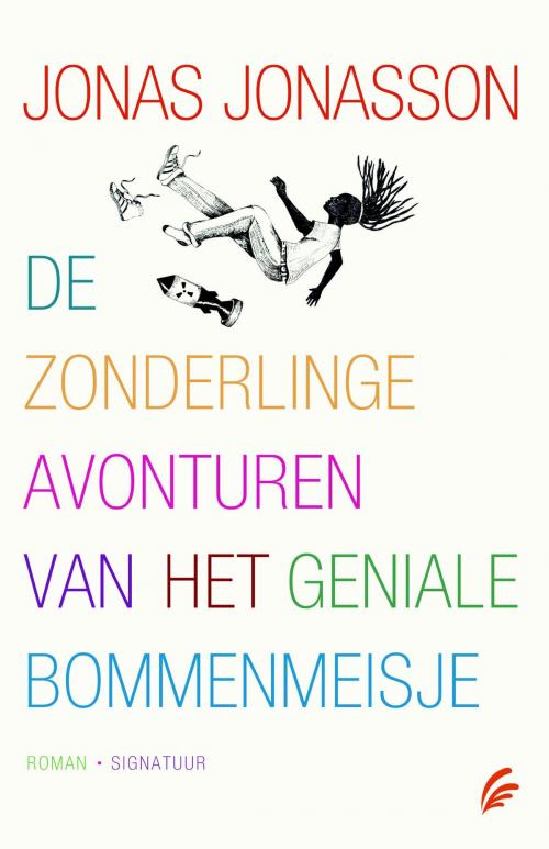 Cover of the book De zonderlinge avonturen van het geniale bommenmeisje by Jonas Jonasson, Bruna Uitgevers B.V., A.W.