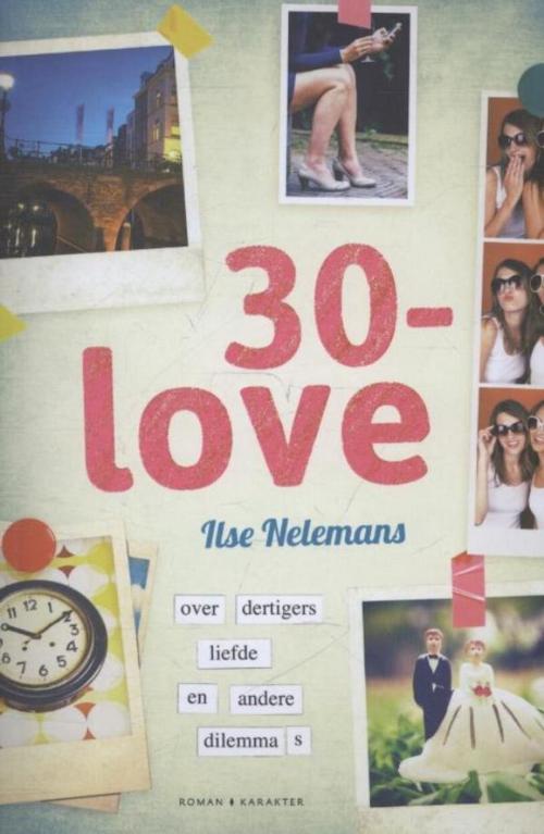 Cover of the book 30-love by Ilse Nelemans, Karakter Uitgevers BV