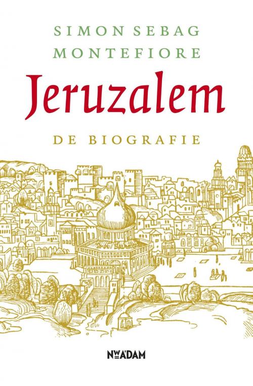 Cover of the book Jeruzalem by Simon Sebag Montefiore, Nieuw Amsterdam