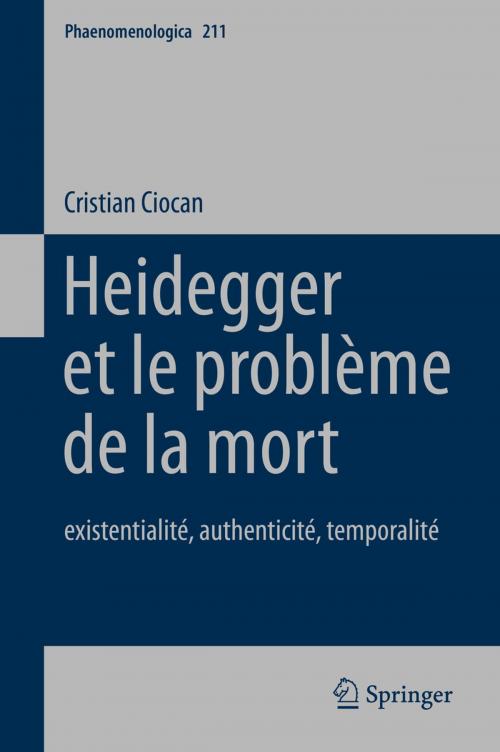 Cover of the book Heidegger et le problème de la mort by Cristian Ciocan, Springer Netherlands