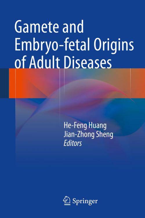 Cover of the book Gamete and Embryo-fetal Origins of Adult Diseases by , Springer Netherlands