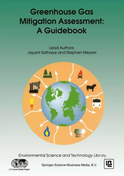 Cover of the book Greenhouse Gas Mitigation Assessment: A Guidebook by Jayant A. Sathaye, Stephen Meyers, Springer Netherlands