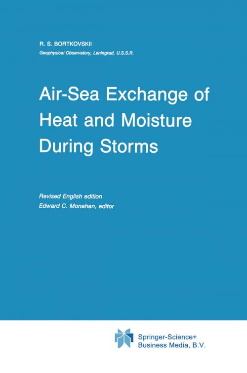 Cover of the book Air-Sea Exchange of Heat and Moisture During Storms by R.S. Bortkovskii, Springer Netherlands