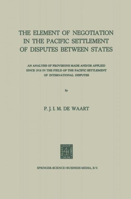 Cover of the book The Element of Negotiation in the Pacific Settlement of Disputes Between States by NA Waart, Springer Netherlands