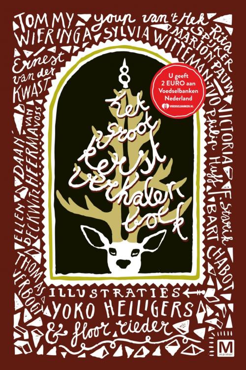 Cover of the book Het groot kerstverhalenboek by Tommy Wieringa, Youp van 't Hek, Ellen Deckwitz, Ernest van der Kwast, Uitgeverij Marmer B.V.