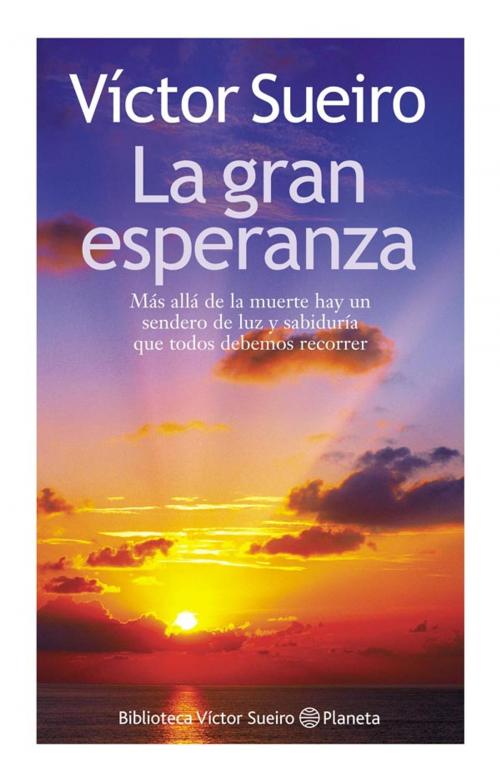 Cover of the book La gran esperanza by Víctor Sueiro, Grupo Planeta - Argentina