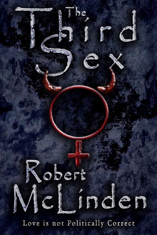 Cover of the book The Third Sex by Robert Mclinden, Atramenta