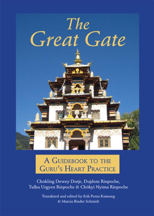Cover of the book The Great Gate by Chokling Dewey Dorje, Tulku Urgyen Rinpoche, Chokyi Nyima Rinpoche, Rangjung Yeshe Publications