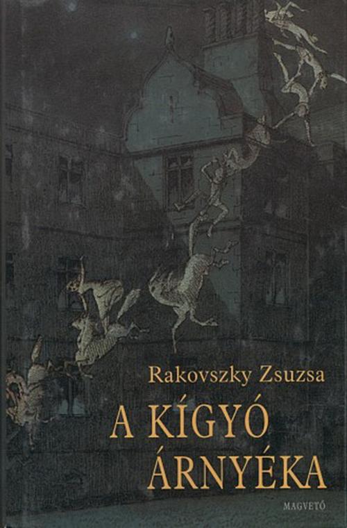 Cover of the book A kígyó árnyéka by Rakovszky Zsuzsa, Magvető