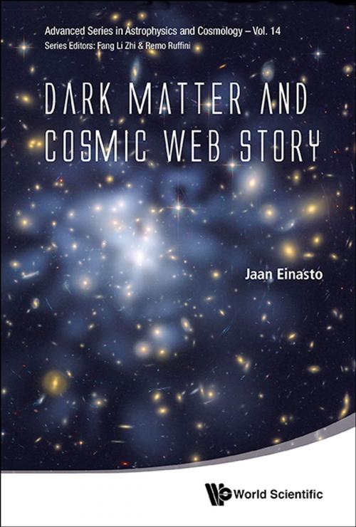 Cover of the book Dark Matter and Cosmic Web Story by Jaan Einasto, World Scientific Publishing Company