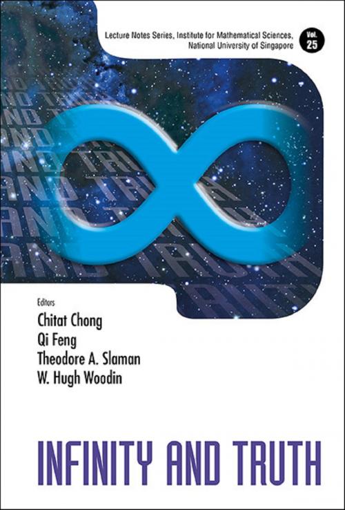 Cover of the book Infinity and Truth by Chitat Chong, Qi Feng, Theodore A Slaman;W Hugh Woodin, World Scientific Publishing Company