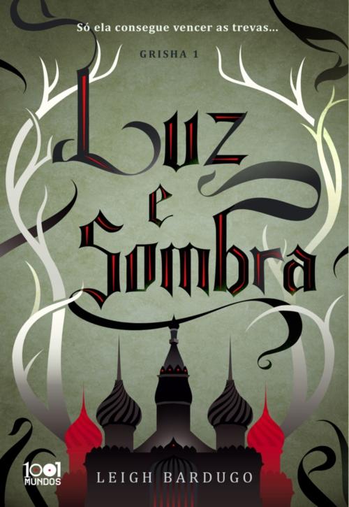 Cover of the book Luz e Sombra by Leigh Bardugo, ASA