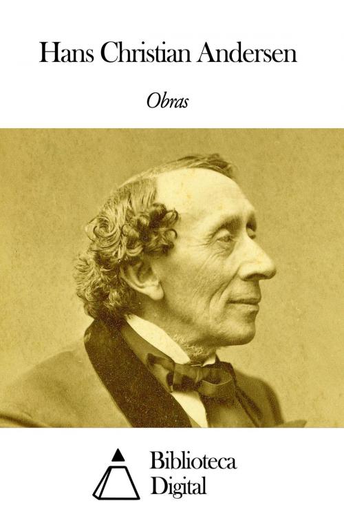 Cover of the book Obras de Hans Christian Andersen by Hans Christian Andersen, Biblioteca Digital