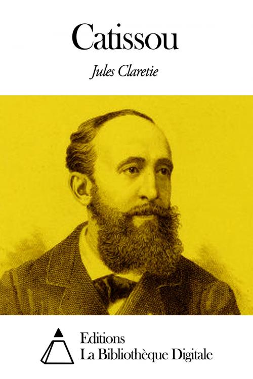 Cover of the book Catissou by Jules Claretie, Editions la Bibliothèque Digitale