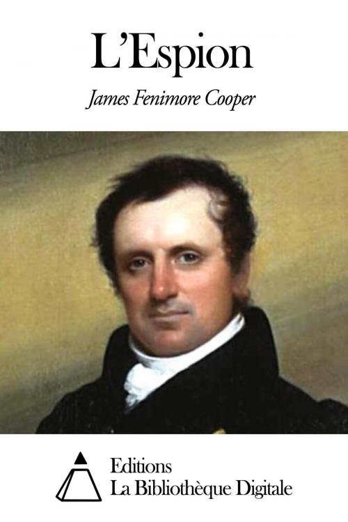 Cover of the book L’Espion by James Fenimore Cooper, Editions la Bibliothèque Digitale