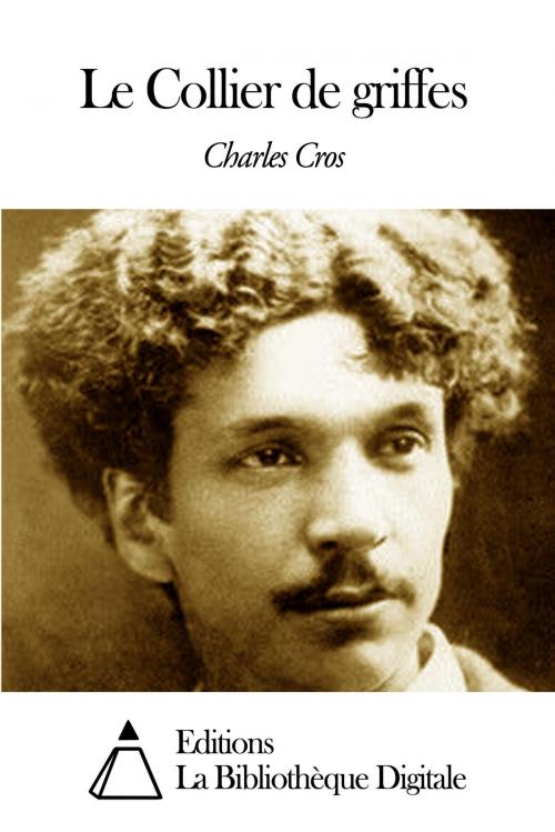 Cover of the book Le Collier de griffes by Charles Cros, Editions la Bibliothèque Digitale
