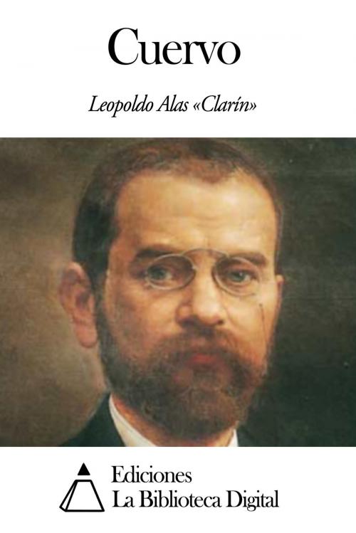 Cover of the book Cuervo by Leopoldo Alas, Ediciones la Biblioteca Digital