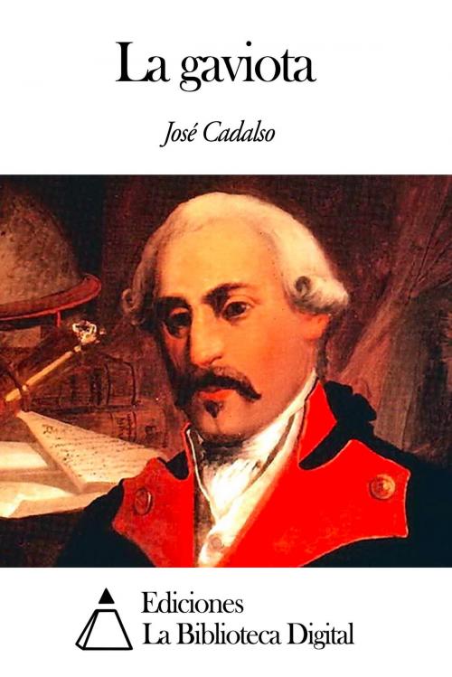 Cover of the book La gaviota by José Cadalso, Ediciones la Biblioteca Digital