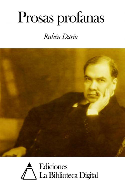 Cover of the book Prosas profanas by Rubén Darío, Ediciones la Biblioteca Digital