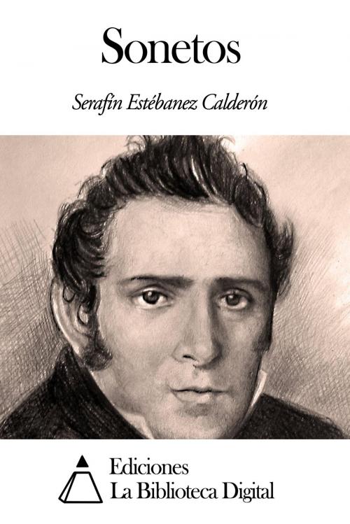 Cover of the book Sonetos by Serafín Estébanez Calderón, Ediciones la Biblioteca Digital
