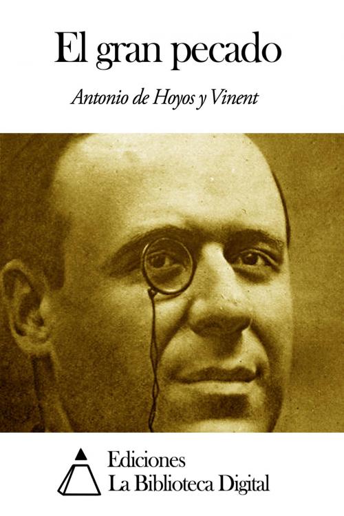 Cover of the book El gran pecado by Antonio de Hoyos y Vinent, Ediciones la Biblioteca Digital