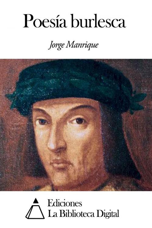 Cover of the book Poesía burlesca by Jorge Manrique, Ediciones la Biblioteca Digital