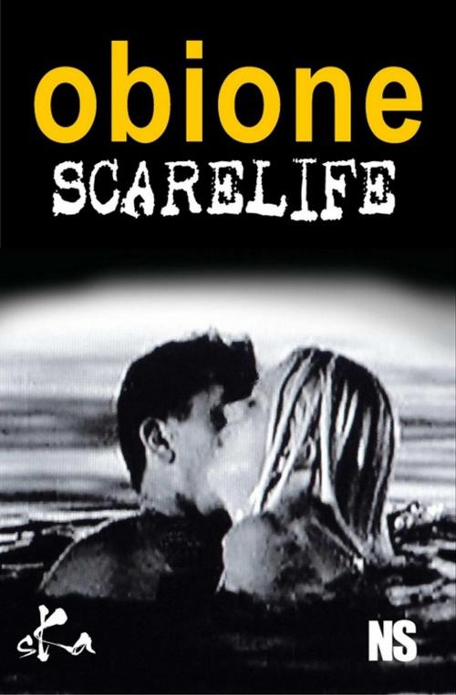 Cover of the book Scarelife by Max Obione, SKA