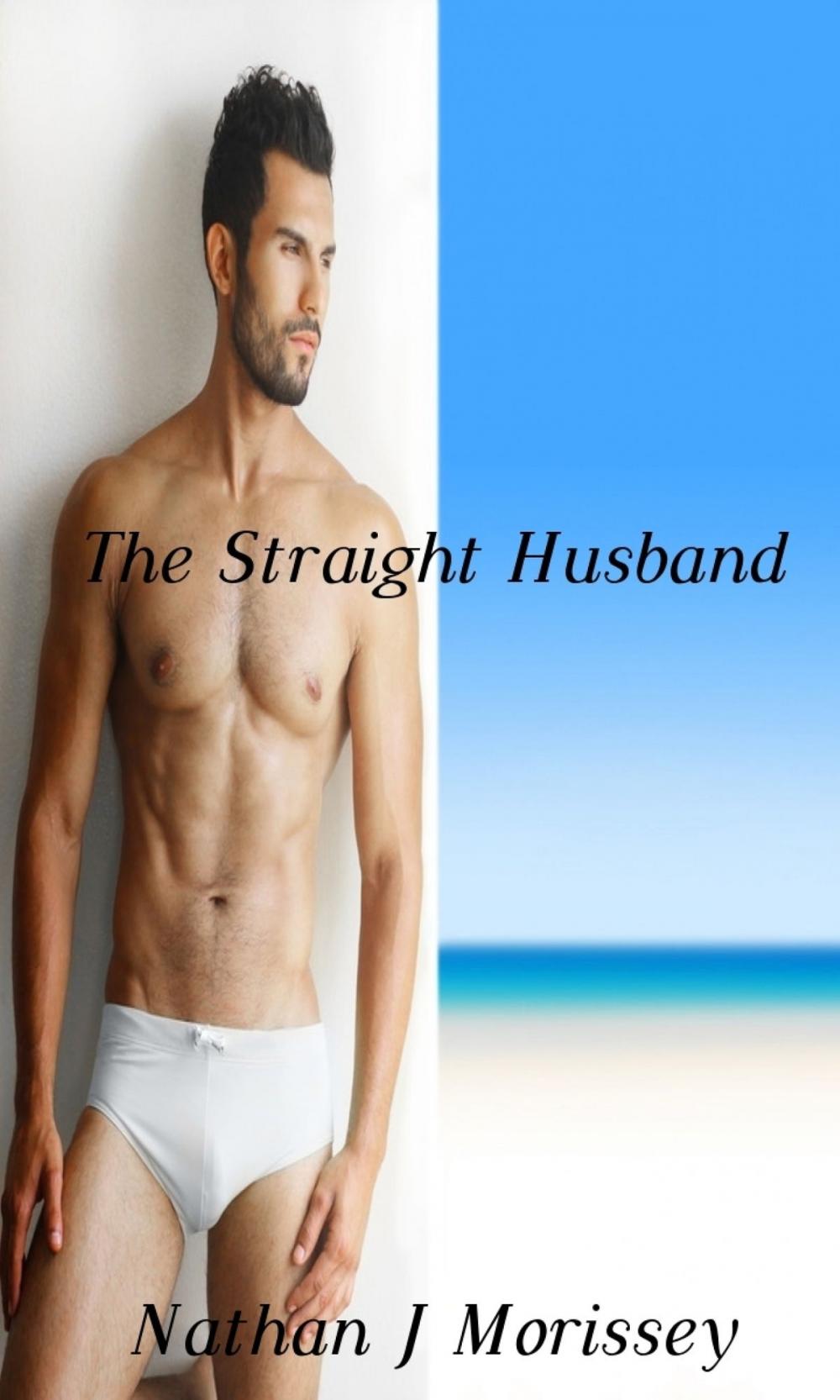 Big bigCover of The Straight Husband (Adrian's Gay Adventures #1)