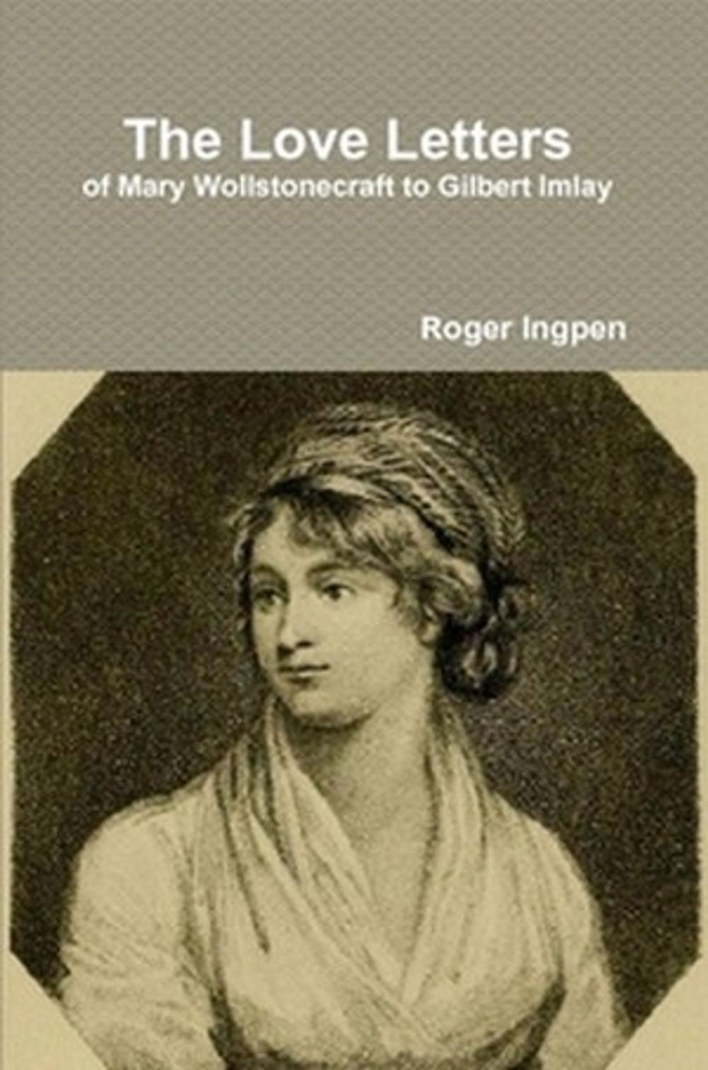 Big bigCover of The Love Letters of Mary Wollstonecraft to Gilbert Imlay