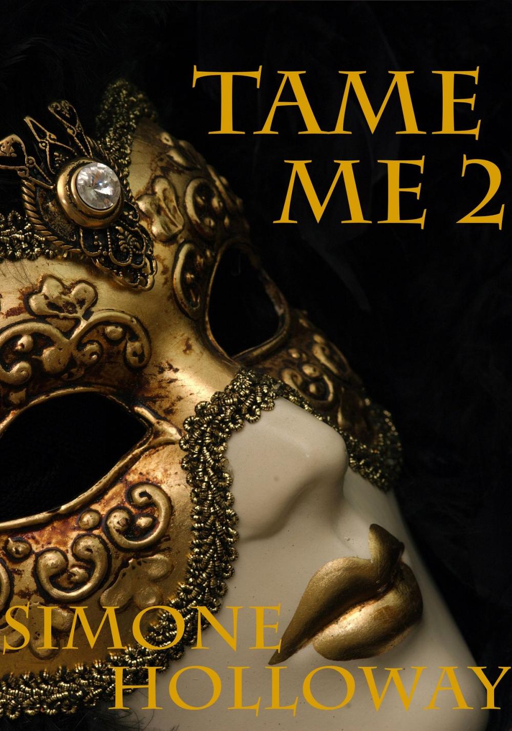 Big bigCover of Tame Me 2 (The Billionaire's Submissive)