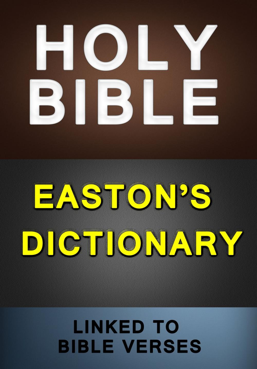 Big bigCover of KJV Bible with Easton's Dictionary (Linked to Bible Verses)