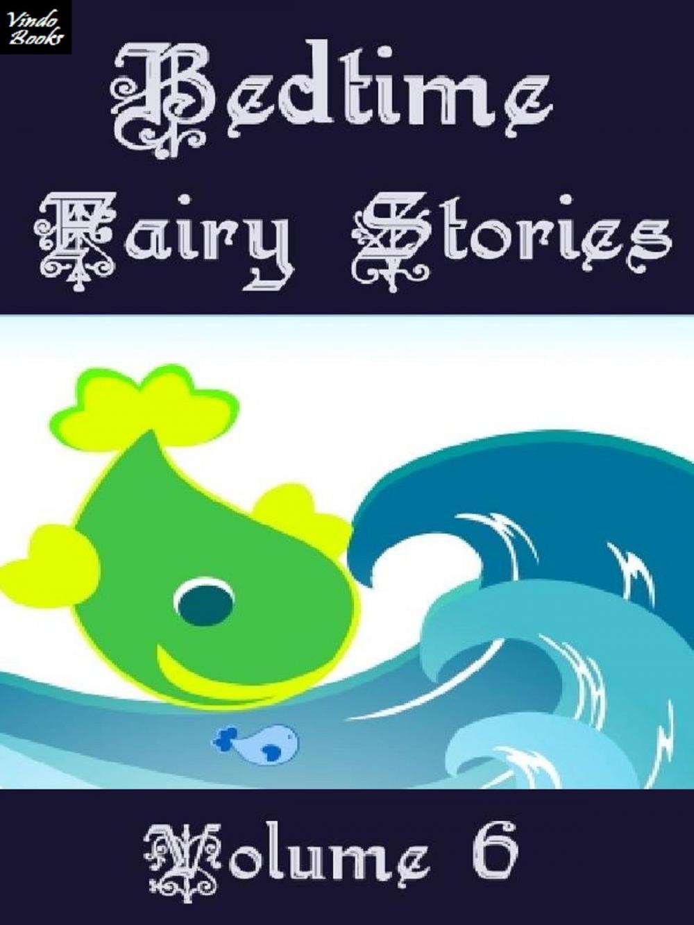 Big bigCover of Bedtime Fairy Stories Volume 6