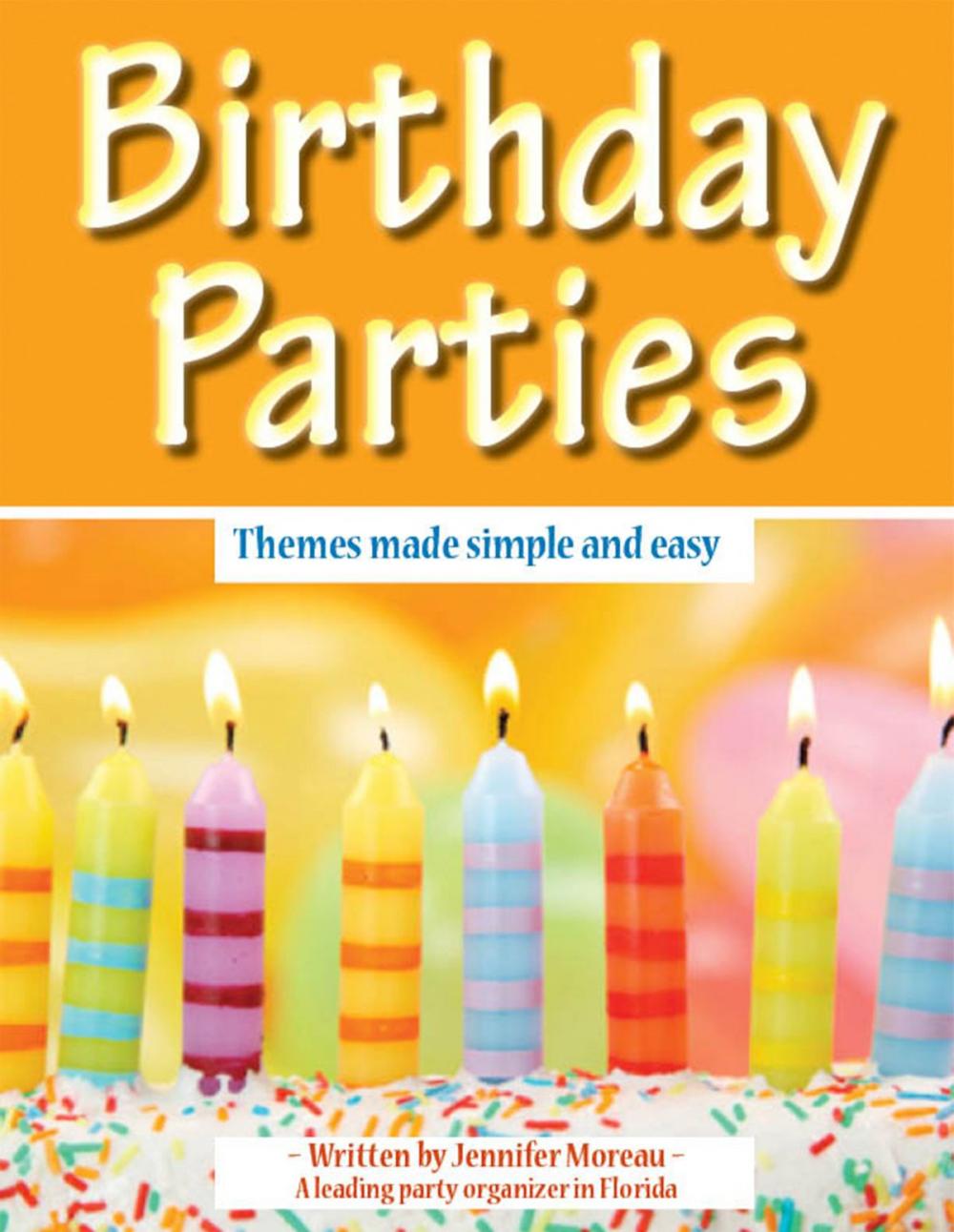 Big bigCover of Birthday Parties : Themes Made Simple and Easy