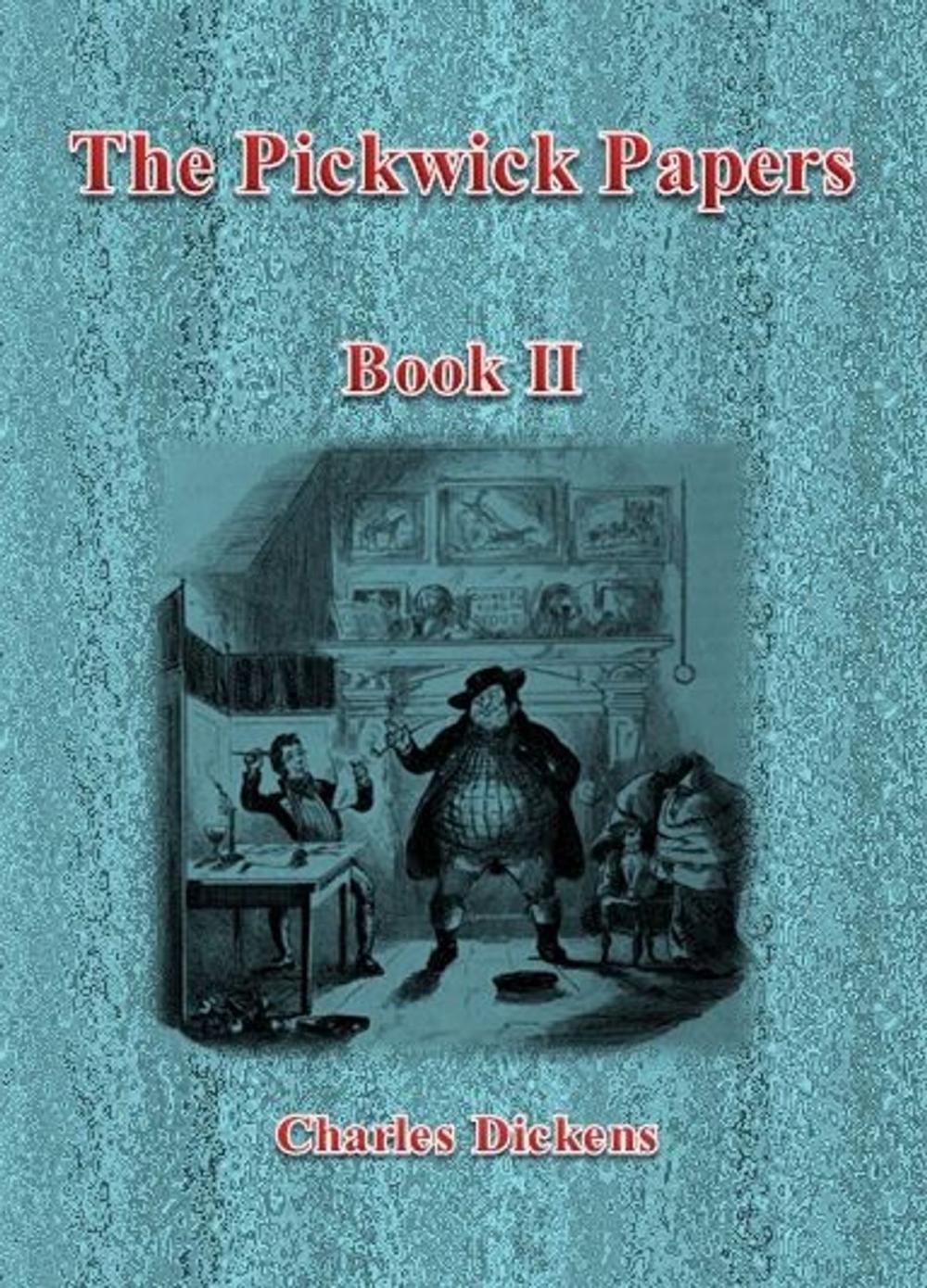 Big bigCover of The Pickwick Papers: Book II